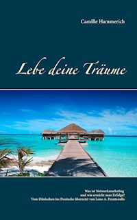 Lebe deine Träume - Camille Hammerich - ebook