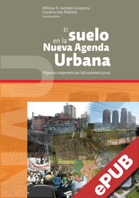 El suelo en la Nueva Agenda Urbana - Alfonso Xavier Iracheta Cenecorta - ebook
