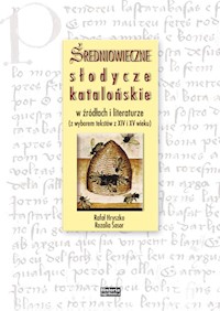 Średniowieczne słodycze katalońskie w źródłach i literaturze - Hryszko Rafał, Sasor Rozalia - książka