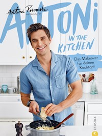 Antoni in the Kitchen - Antoni Porowski - ebook