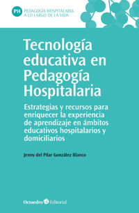 Tecnología educativa en Pedagogía Hospitalaria - Jenny del Pilar González Blanco - ebook
