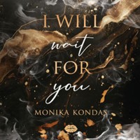 I will wait for you - Kondas Monika - audiobook