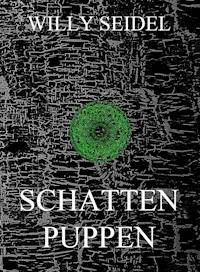 Schattenpuppen - Willy Seidel - ebook