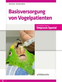 Basisversorgung von Vogelpatienten - Veit Kostka - ebook