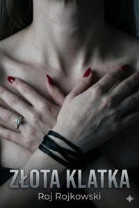 Złota Klatka - Roj Rojkowski - ebook