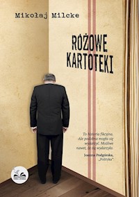 Różowe Kartoteki - Mikołaj Milcke - książka