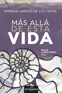 Más allá de esta vida - Enrique Garcés los de Fayos - ebook