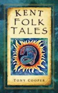 Kent Folk Tales - Tony Cooper - ebook