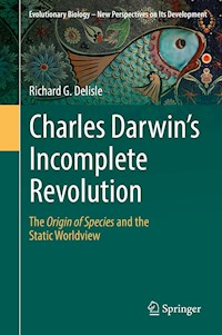 Charles Darwin's Incomplete Revolution - Richard G. Delisle - ebook