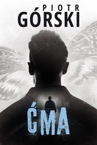 Ćma - Piotr Górski - ebook + książka