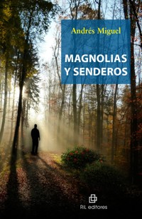 Magnolias y senderos - Andrés Miguel McDonald - ebook