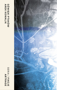 Dźwięki ptaków - Arkadiusz Kowalik - ebook