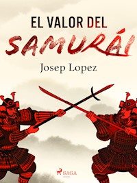 El valor del samurái - Josep Lopez - ebook