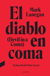 El diablo en coma - Lanegan Mark - ebook