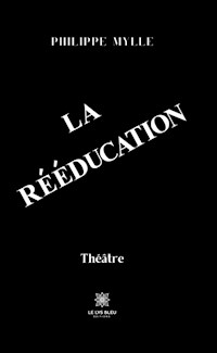 La Rééducation - Philippe Mylle - ebook