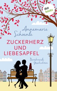 Zuckerherz und Liebesapfel - Annemarie Schoenle - ebook