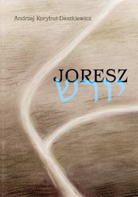 Joresz - Korybut-Daszkiewicz Andrzej - ebook + książka
