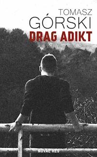 Drag Adikt - Tomasz Górski - ebook + audiobook + książka