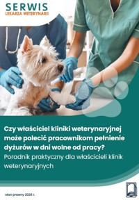 Czy właściciel kliniki weterynaryjnej może polecić pracownikom pełnienie dyżurów w dni wolne od pracy? - Marzena Pytlarz-Pietraszko - ebook
