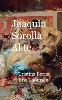 Joaquin Sorolla Akte - Cristina Berna - ebook
