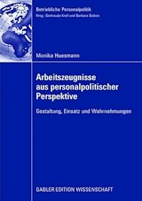 Arbeitszeugnisse aus personalpolitischer Perspektive - Monika Huesmann - ebook