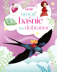 Moje urocze baśnie na dobranoc - zbiorowa praca - książka