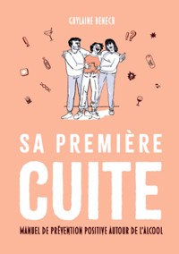 Sa première cuite - Guylaine Benech - ebook
