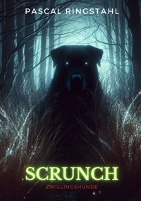 SCRUNCH - Pascal Ringstahl - ebook