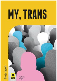 My, trans - Piotr Jacoń - ebook + książka
