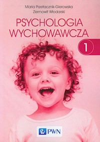 Psychologia wychowawcza Tom 1 - Przetacznik-Gierowska Maria, Włodarski Ziemowit - książka