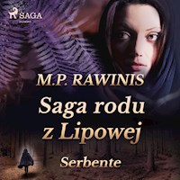 Saga rodu z Lipowej 36: Serbente - Marian Piotr Rawinis - ebook + audiobook