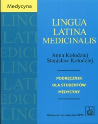 Lingua Latina Medicinalis - Kołodziej Anna, Kołodziej Stanisław - książka