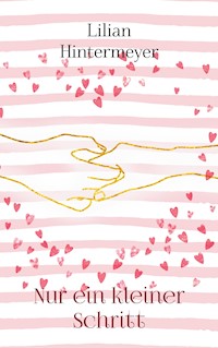 Nur ein kleiner Schritt - Lilian Hintermeyer - ebook