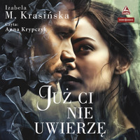 Już ci nie uwierzę - Izabela M. Krasińska - ebook + audiobook