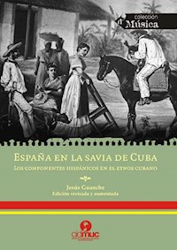 España en la savia de Cuba - Jesús Guanche Pérez - ebook