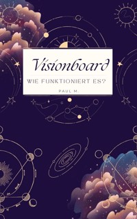 Visionboard - Paul M. - ebook