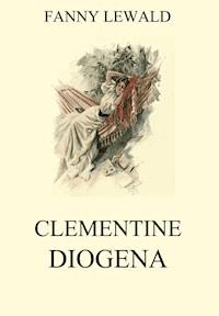 Clementine / Diogena - Fanny Lewald - ebook