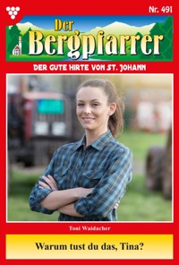 Warum tust du das, Tina? - Toni Waidacher - ebook