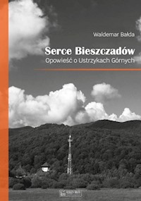 Serce Bieszczadów - Bałda Waldemar - książka