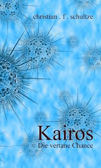 Kairos - Christian Friedrich Schultze - ebook