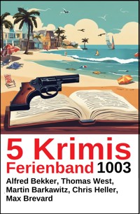 5 Krimis Ferienband 1003 - Alfred Bekker - ebook