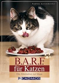 B.A.R.F. für Katzen - Nadine Leiendecker - ebook