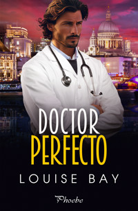 Doctor Perfecto - Louise Bay - ebook