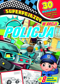 Superpojazdy w akcji. Policja - zbiorowa praca - książka