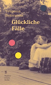 Glückliche Fälle - Yevgenia Belorusets - ebook