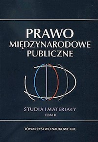 Prawo Międzynarodowe Publiczne Studia i Materiały Tom 2 -  - książka