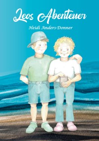 Leos Abenteuer - Heidi Anders-Donner - ebook