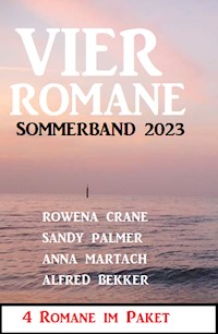 Vier Romane Sommerband 2023 - Alfred Bekker - ebook