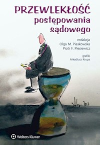 Przewlekłość postępowania sądowego - Piaskowska Olga, Piesiewicz Piotr - książka