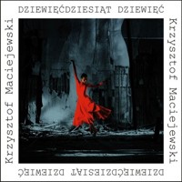 Dziewięćdziesiąt dziewięć - Maciejewski Krzystof - książka